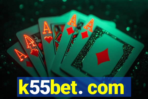 k55bet. com